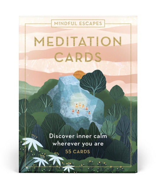 Mindful Escapes Meditation Cards : Discover inner calm wherever you are - 55 cards