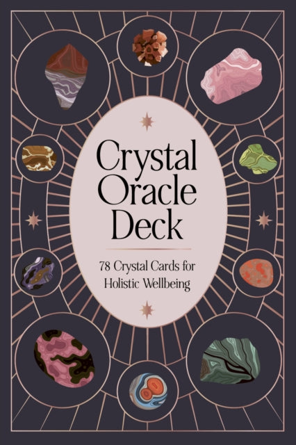 Crystal Oracle Deck : 78 crystal cards for holistic wellbeing