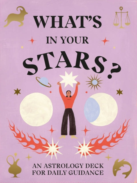 What's in Your Stars? : An Astrology Deck for Daily Guidance