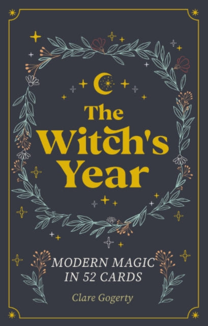 The Witch'S Year : Modern Magic in 52 Cards