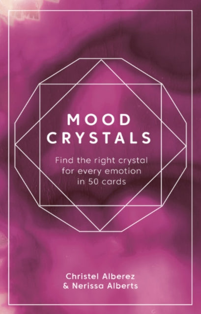 Mood Crystals Card Deck : Find the Right Crystal for Every Emotion in