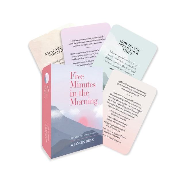 Five Minutes in the Morning: A Focus Card Deck : 50 Cards to Change Your Day