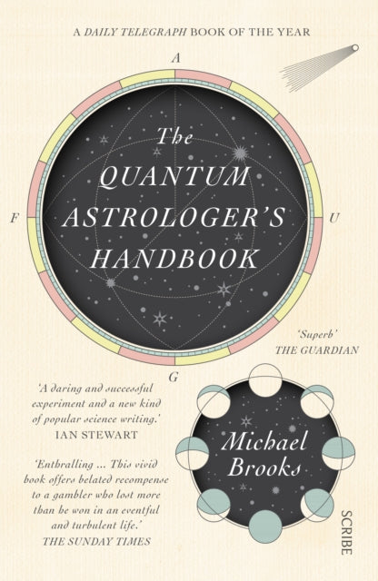 The Quantum Astrologer's Handbook : a history of the Renaissance mathematics that birthed imaginary numbers, probability, and the new physics of the universe